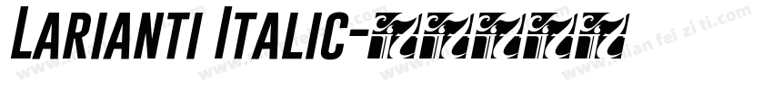 Larianti Italic字体转换